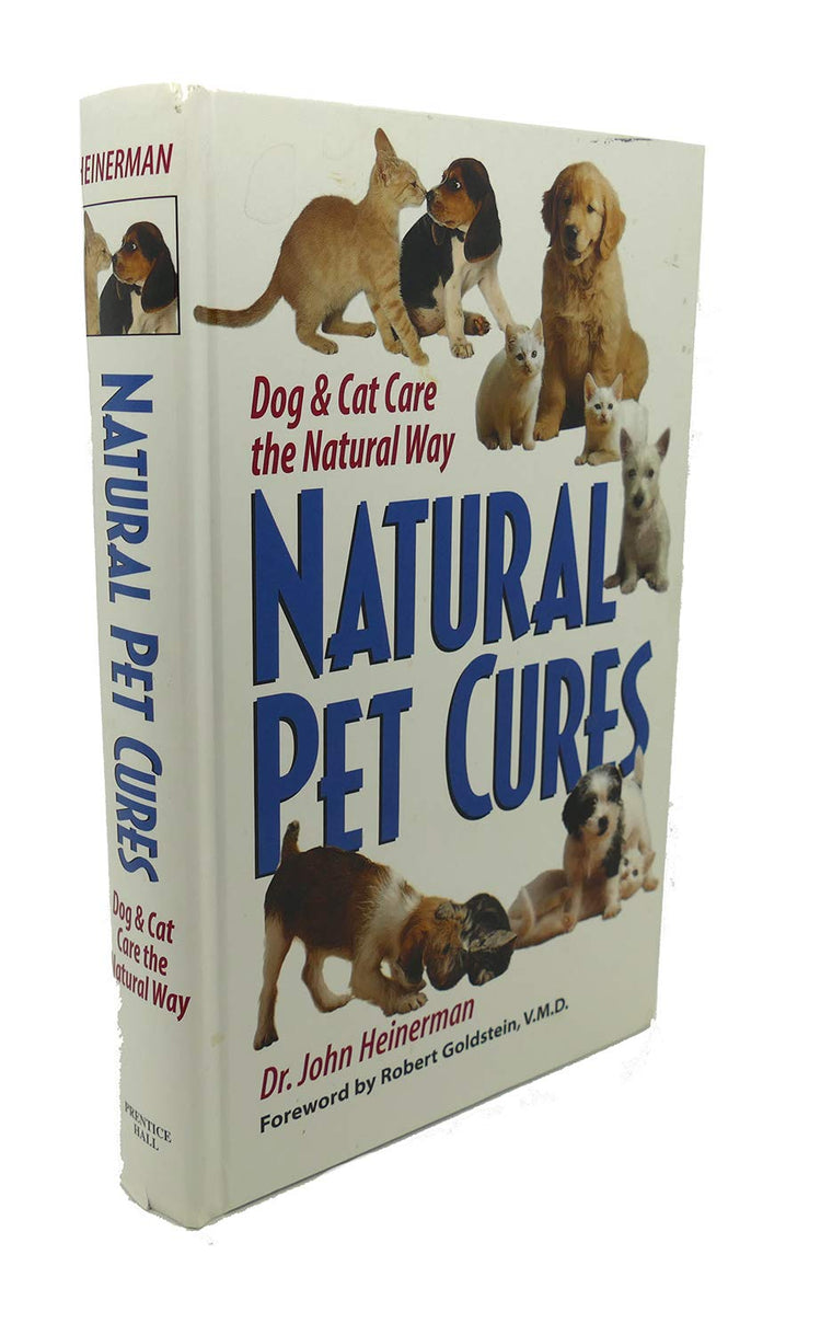 Natural Pet Cures: Dog & Cat Care the Natural Way