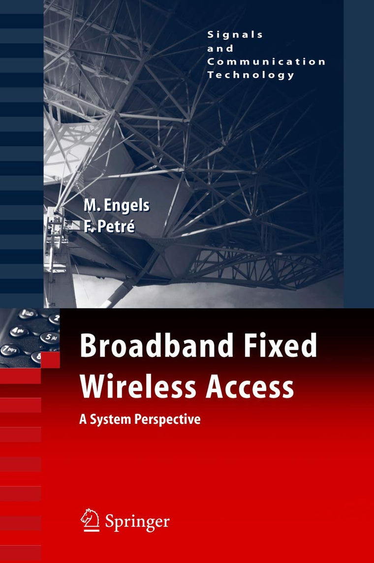 Broadband Fixed Wireless Access: A System Perspective (Signals and Communication Technology)