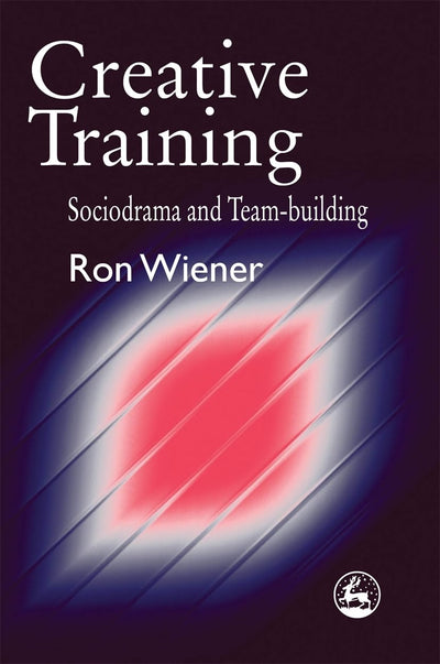 Creative Training: Sociodrama and Team-building