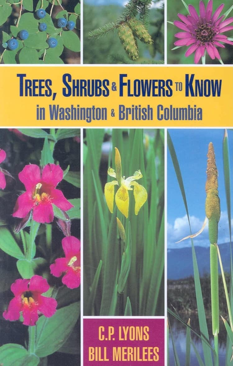 Trees, Shrubs and Flowers to Know in Washington and British Columbia (Trees, Shrubs & Flowers to Know in British Columbia & Washin)