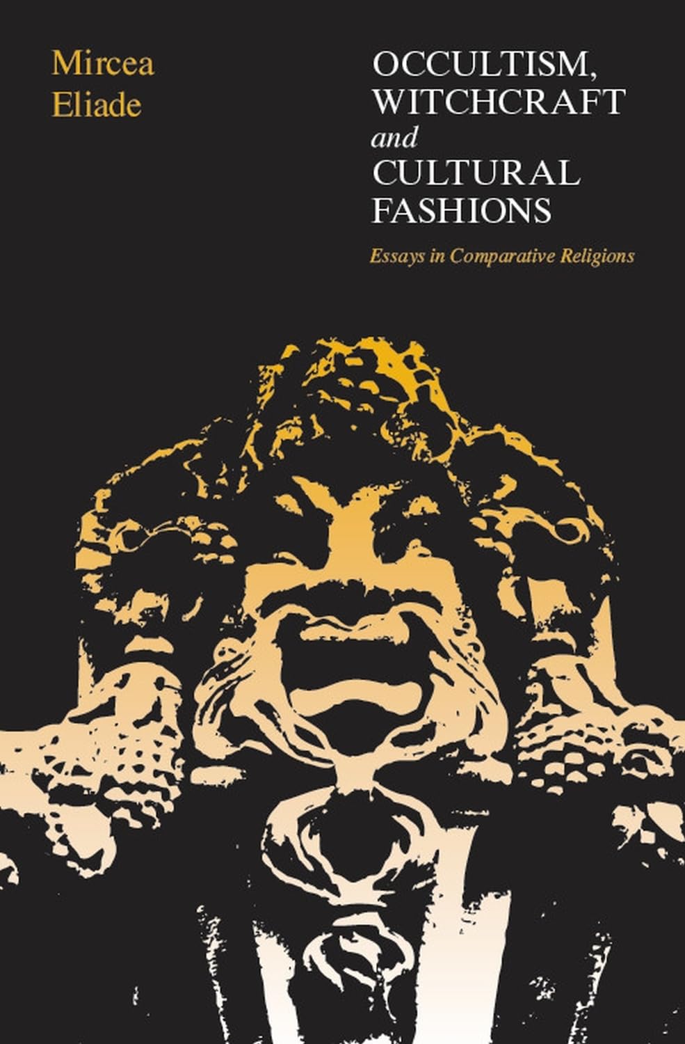 Occultism, Witchcraft, and Cultural Fashions: Essays in Comparative Religions