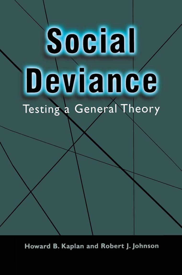 Social Deviance: Testing a General Theory
