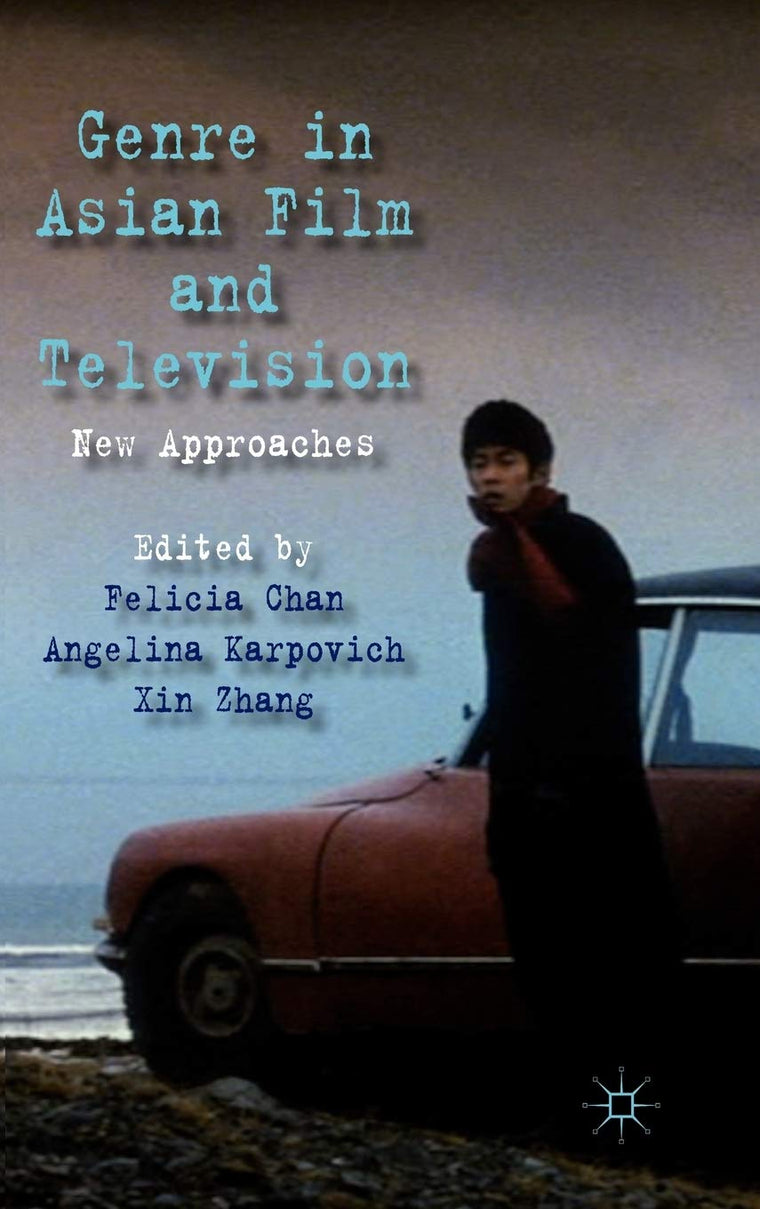Genre in Asian Film and Television: New Approaches