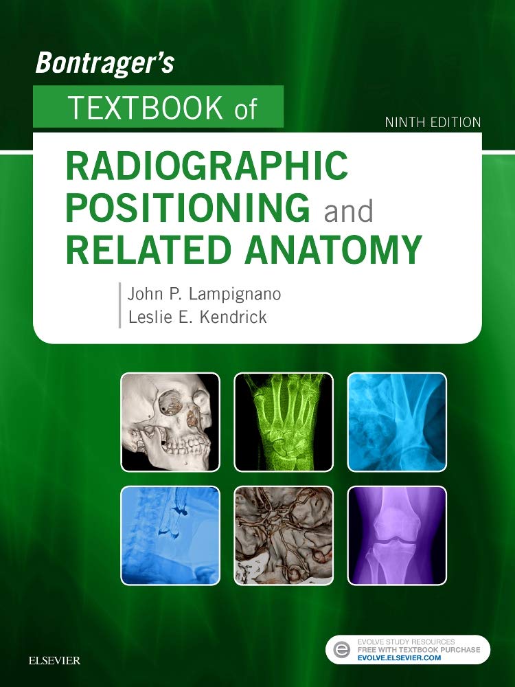 Bontrager's Textbook of Radiographic Positioning and Related Anatomy