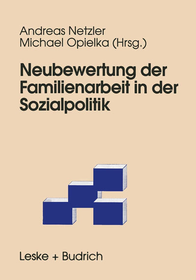 Neubewertung der Familienarbeit in der Sozialpolitik (German Edition)