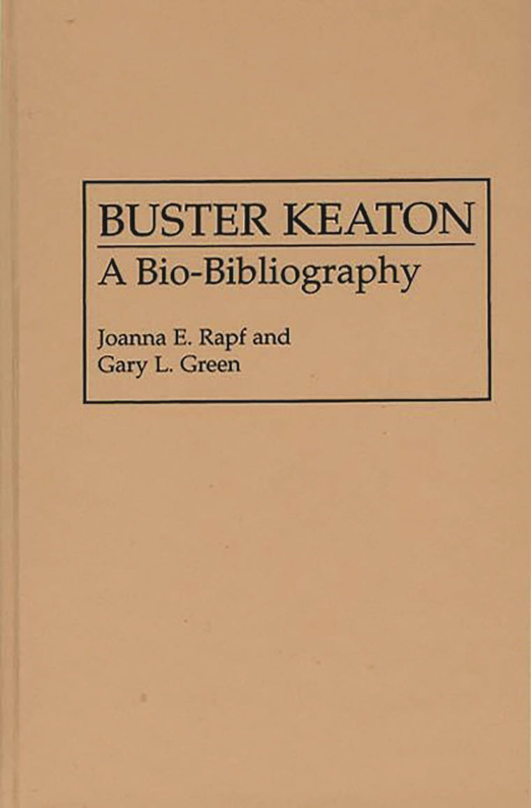 Buster Keaton: A Bio-Bibliography (Popular Culture Bio-Bibliographies)