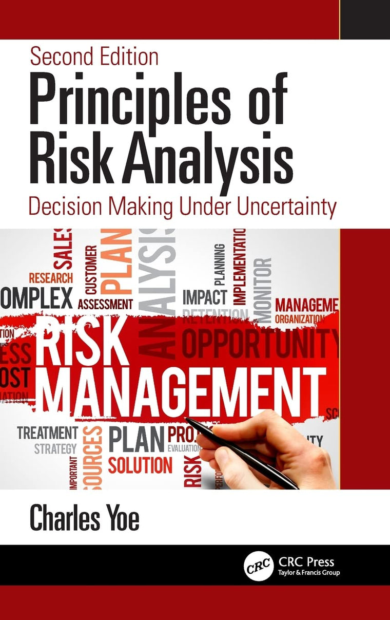 Principles of Risk Analysis: Decision Making Under Uncertainty