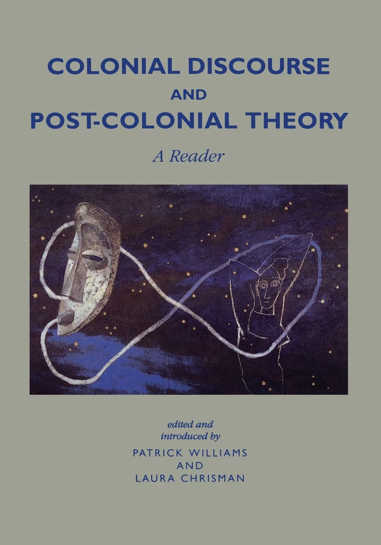 Colonial Discourse and Post-Colonial Theory: A Reader