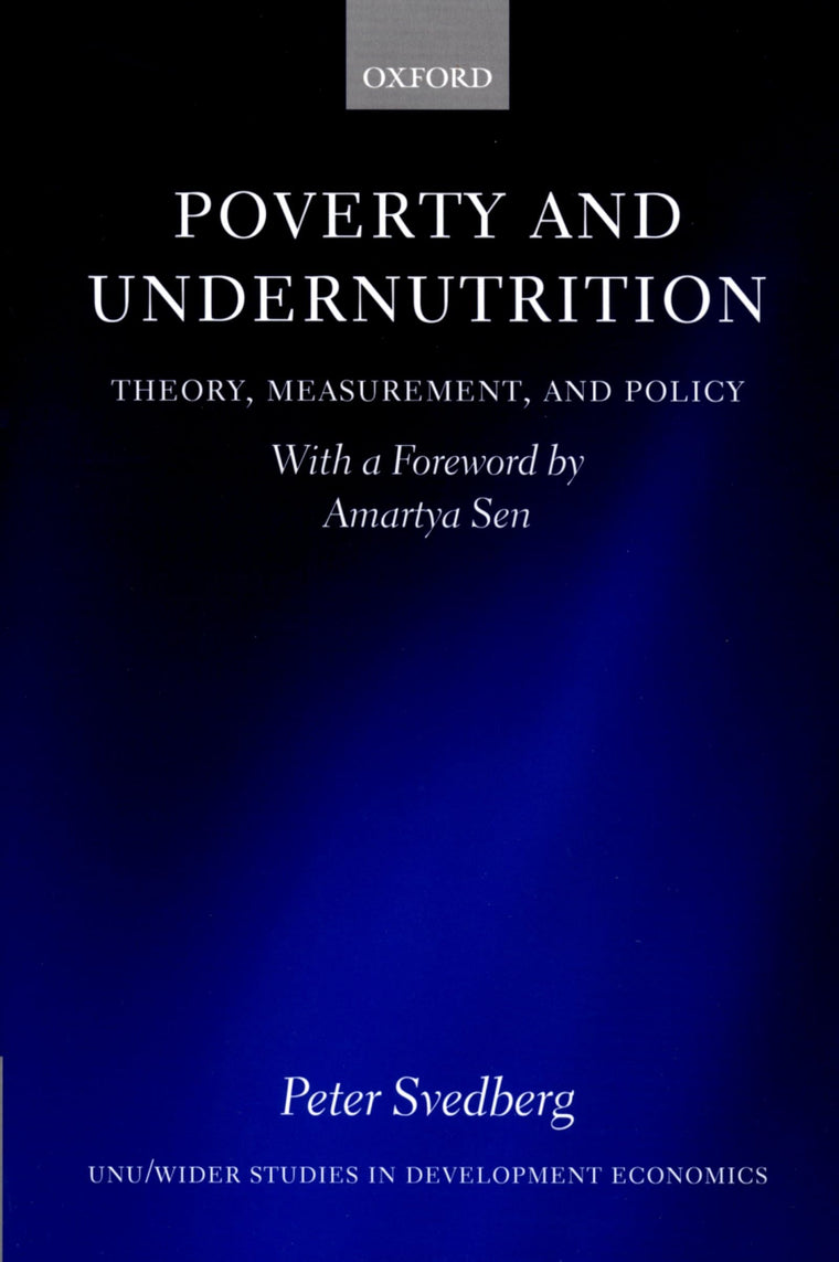 Poverty and Undernutrition: Theory, Measurement, and Policy (WIDER Studies in Development Economics)