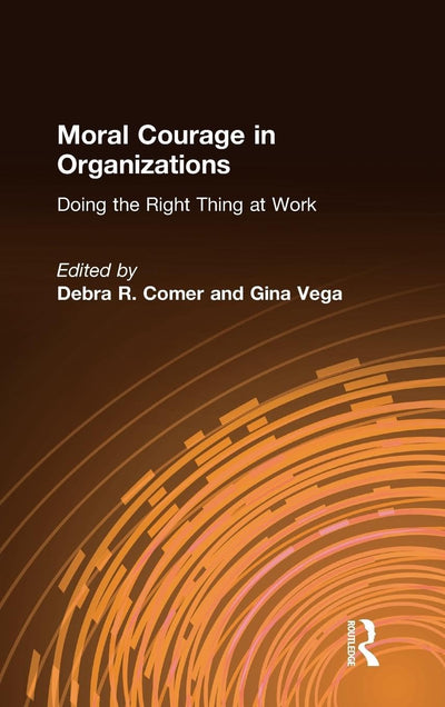 Moral Courage in Organizations