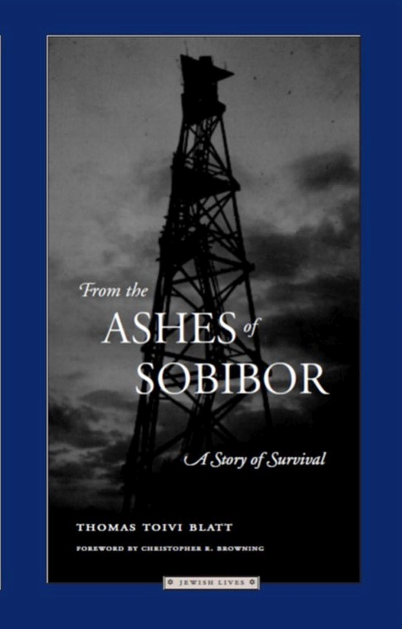 From the Ashes of Sobibor: A Story of Survival (Jewish Lives