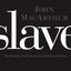 Slave: The Hidden Truth About Your Identity in Christ