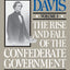The Rise and Fall of the Confederate Government, Volume I (Rise & Fall of the Confederate Government)