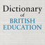 Dictionary of British Education (Woburn Education Series)