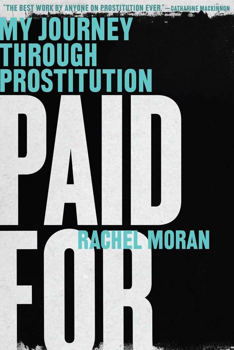 Paid For: My Journey Through Prostitution