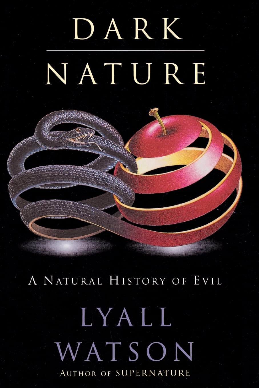 Dark Nature: Natural History of Evil, A