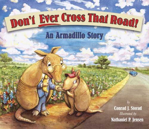 Don't Ever Cross That Road! An Armadillo Story