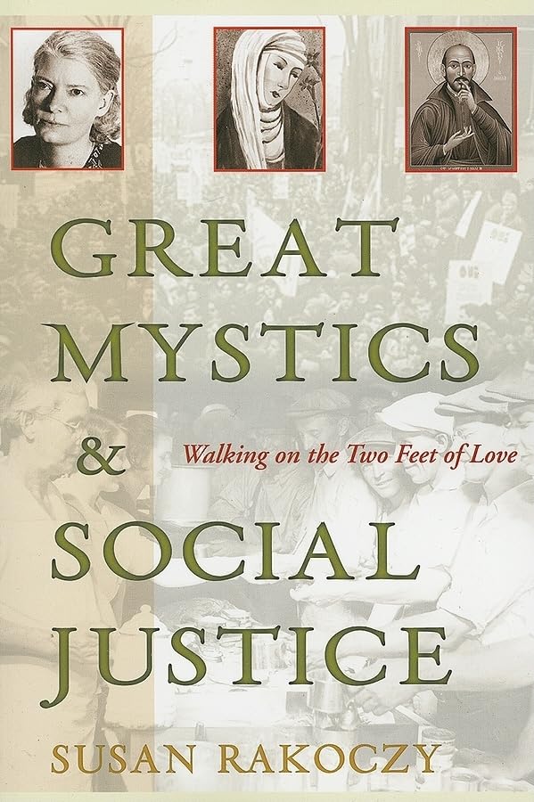 Great Mystics and Social Justice: Walking on the Two Feet of