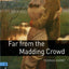 Far From The Madding Crowd (Oxford Bookworms Level 5)