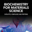 Biochemistry for Materials Science: Catalysts, Complexes and Proteins