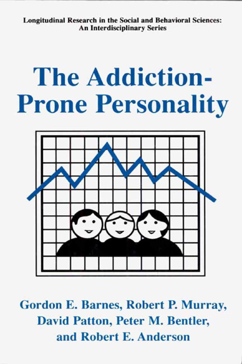 The Addiction-Prone Personality (Longitudinal Research in the Social and Behavioral Sciences: An Interdisciplinary Series)