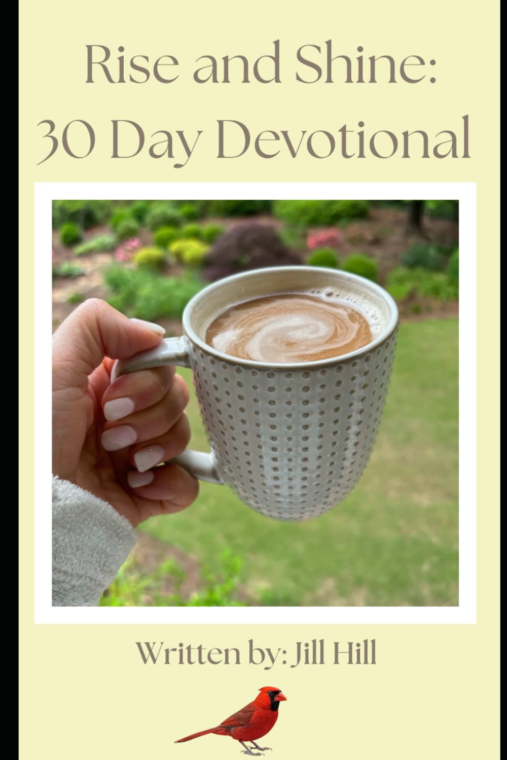 Rise and Shine: 30 Day Devotional