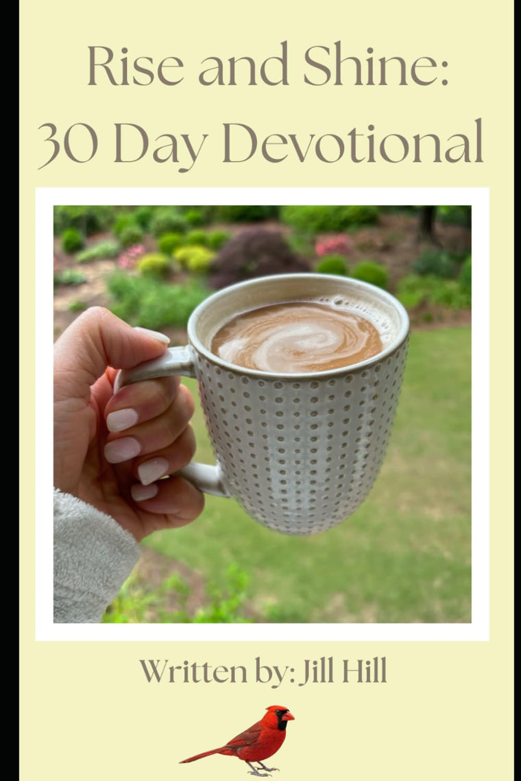 Rise and Shine: 30 Day Devotional