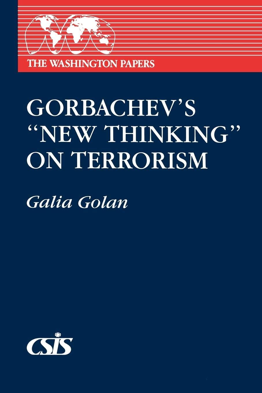 Gorbachev's New Thinking on Terrorism (The Washington Papers)