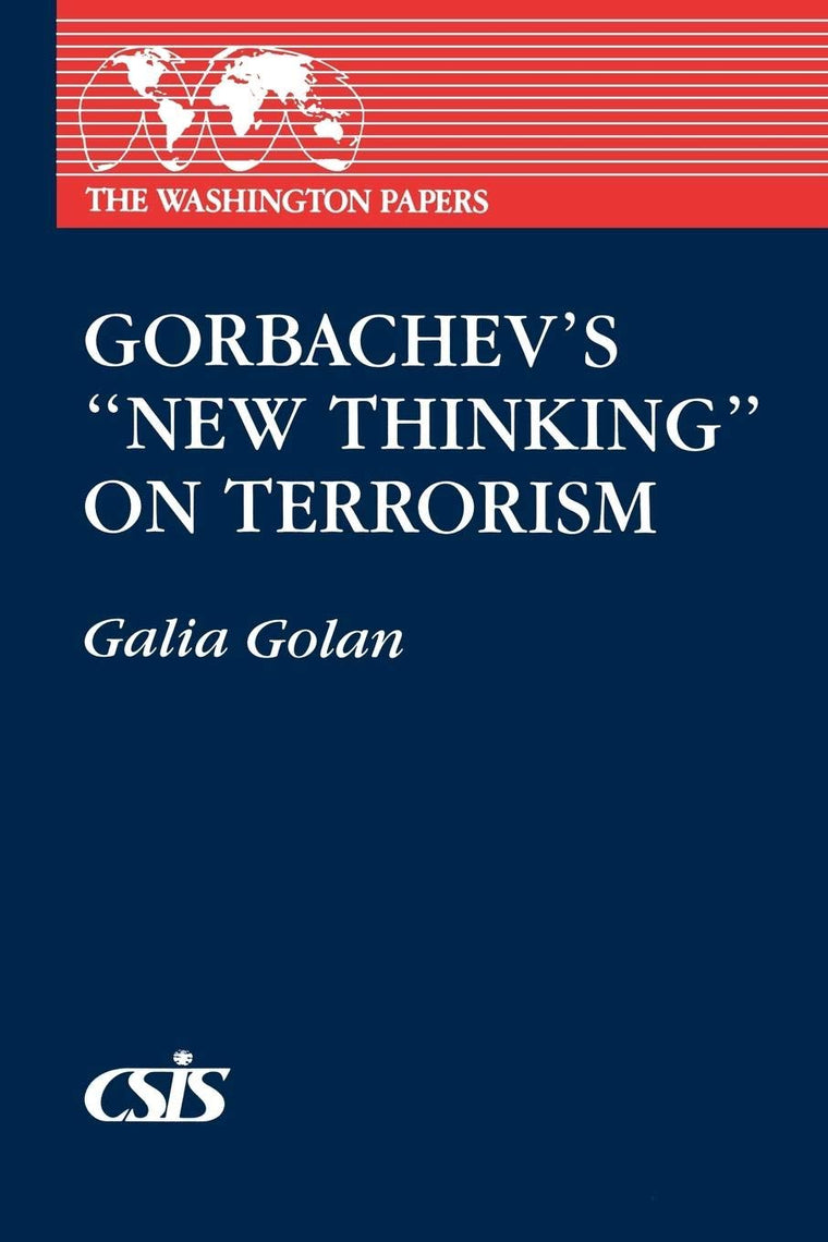 Gorbachev's New Thinking on Terrorism (The Washington Papers)