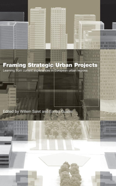 Framing Strategic Urban Projects: Learning from current experiences in European urban regions