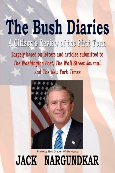 The Bush Diaries: A Citizen's Review of the First Term