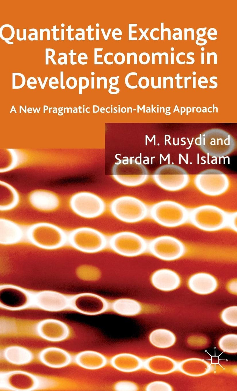 Quantitative Exchange Rate Economics in Developing Countries: A New Pragmatic Decision Making Approach