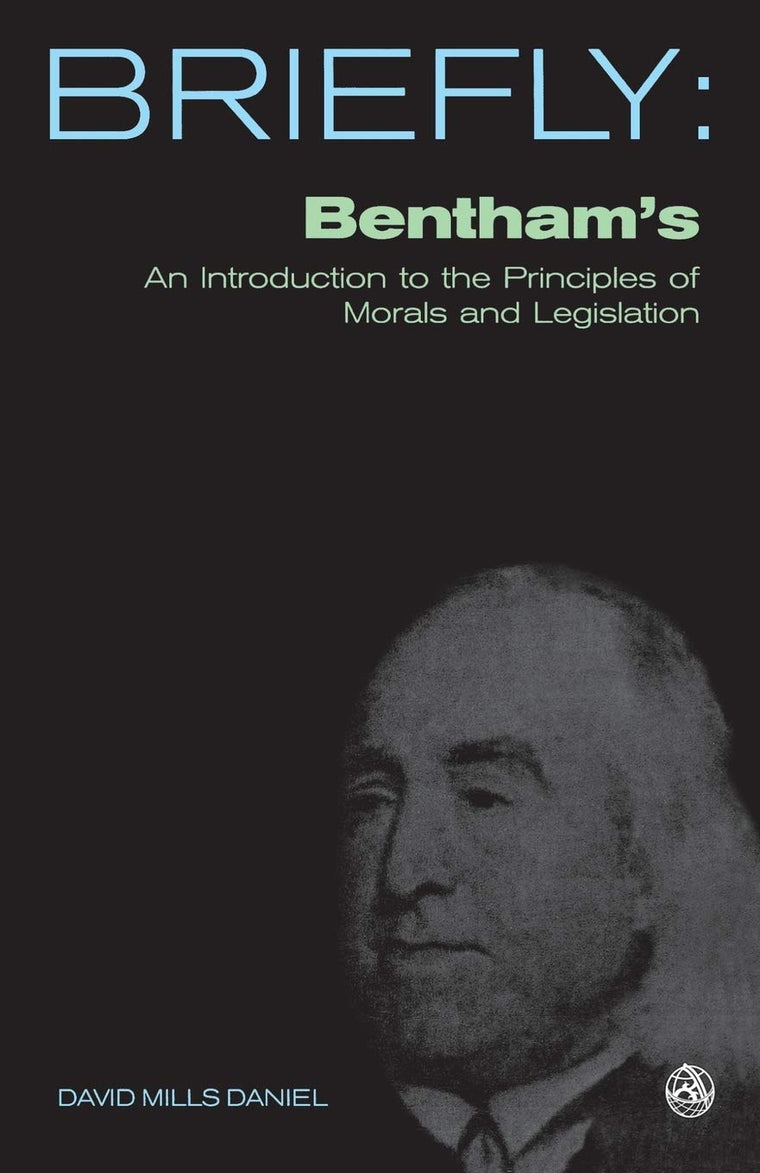 Bentham's An introduction to the principles of morals and legislation (SCM Briefly)