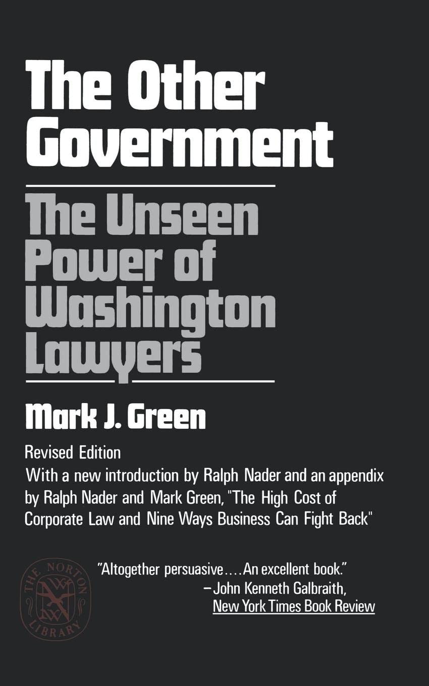 The Other Government: The Unseen Power of Washington Lawyers (Norton Library)