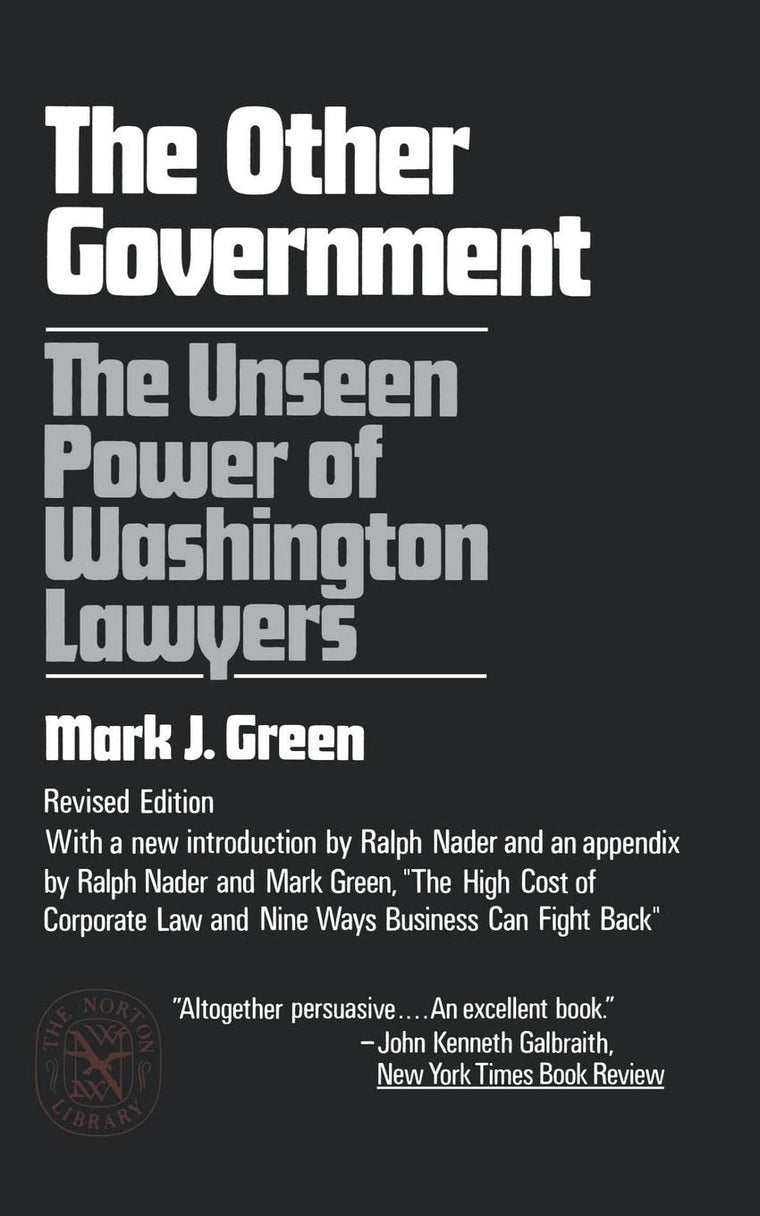 The Other Government: The Unseen Power of Washington Lawyers (Norton Library)