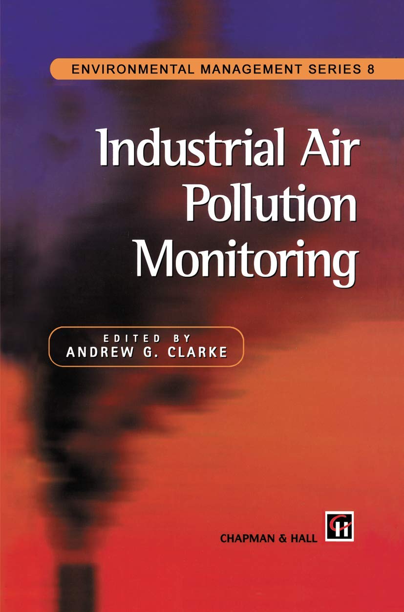 Industrial Air Pollution Monitoring (Environmental Management Series)