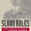 Sloan Rules: Alfred P. Sloan and the Triumph of General Moto