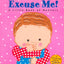Excuse Me: A Little Book of Manners (Lift-the-Flap Book)
