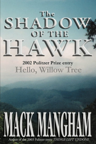 The Shadow of the Hawk: Hello, Willow Tree