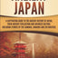 Ancient Japan: A Captivating Guide to the Ancient History of Japan, Their Ancient Civilization, and Japanese Culture, Including Stories of the Samurai, Shoguns, and Zen Masters (Ancient Asia)