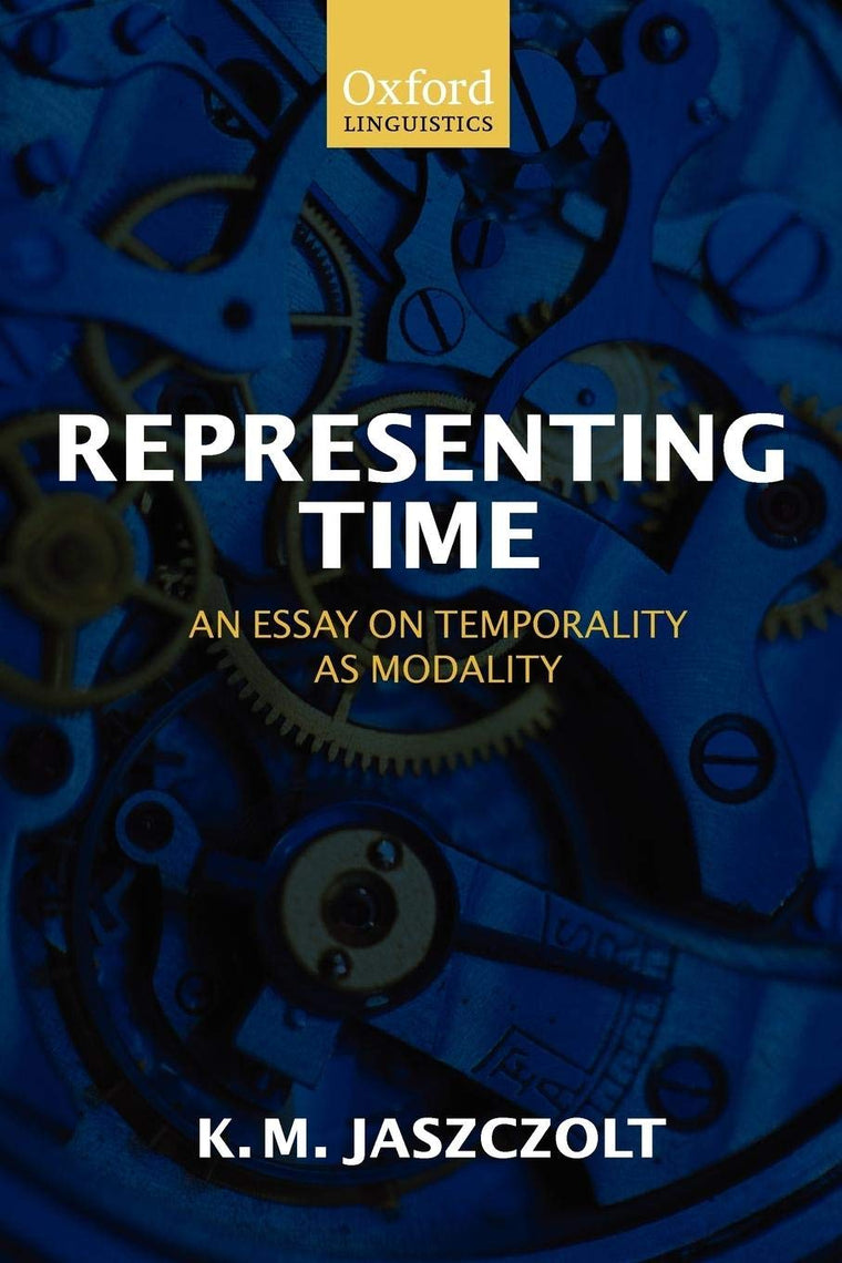 Representing Time: An Essay on Temporality as Modality