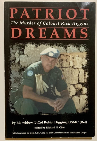 Patriot Dreams : The Murder of Colonel Rich Higgins