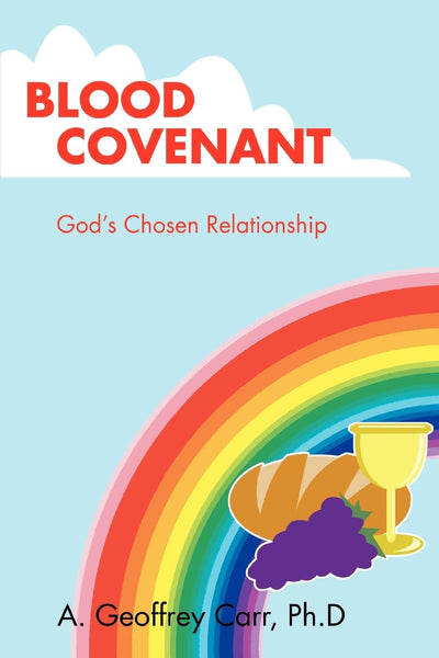 BLOOD COVENANT: GODS CHOSEN RELATIONSHIP