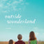 Outside Wonderland: A Novel
