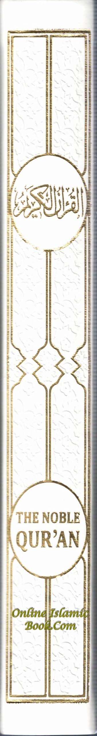 The Noble Quran: Transliteration in Roman Script with Original Arabic Text (Mushaf Al-Madinah) and English Translation of the Meanings (White Color)