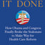 Getting It Done: How Obama and Congress Finally Broke the Stalemate to Make Way for Health Care Reform