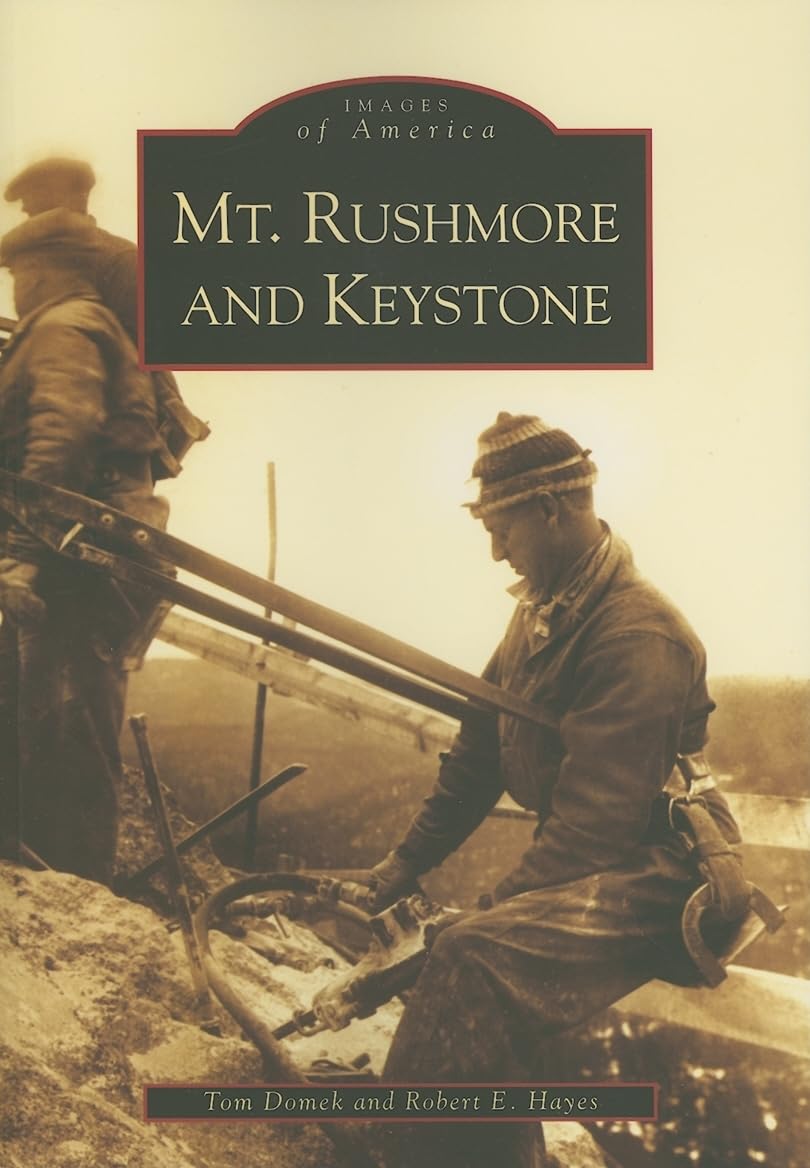 Mt. Rushmore and Keystone (SD) (Images of America)