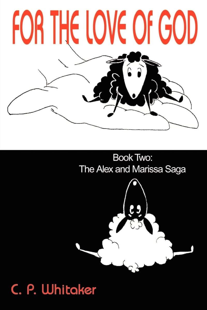 For The Love Of God: Book Two: The Alex and Marissa Saga