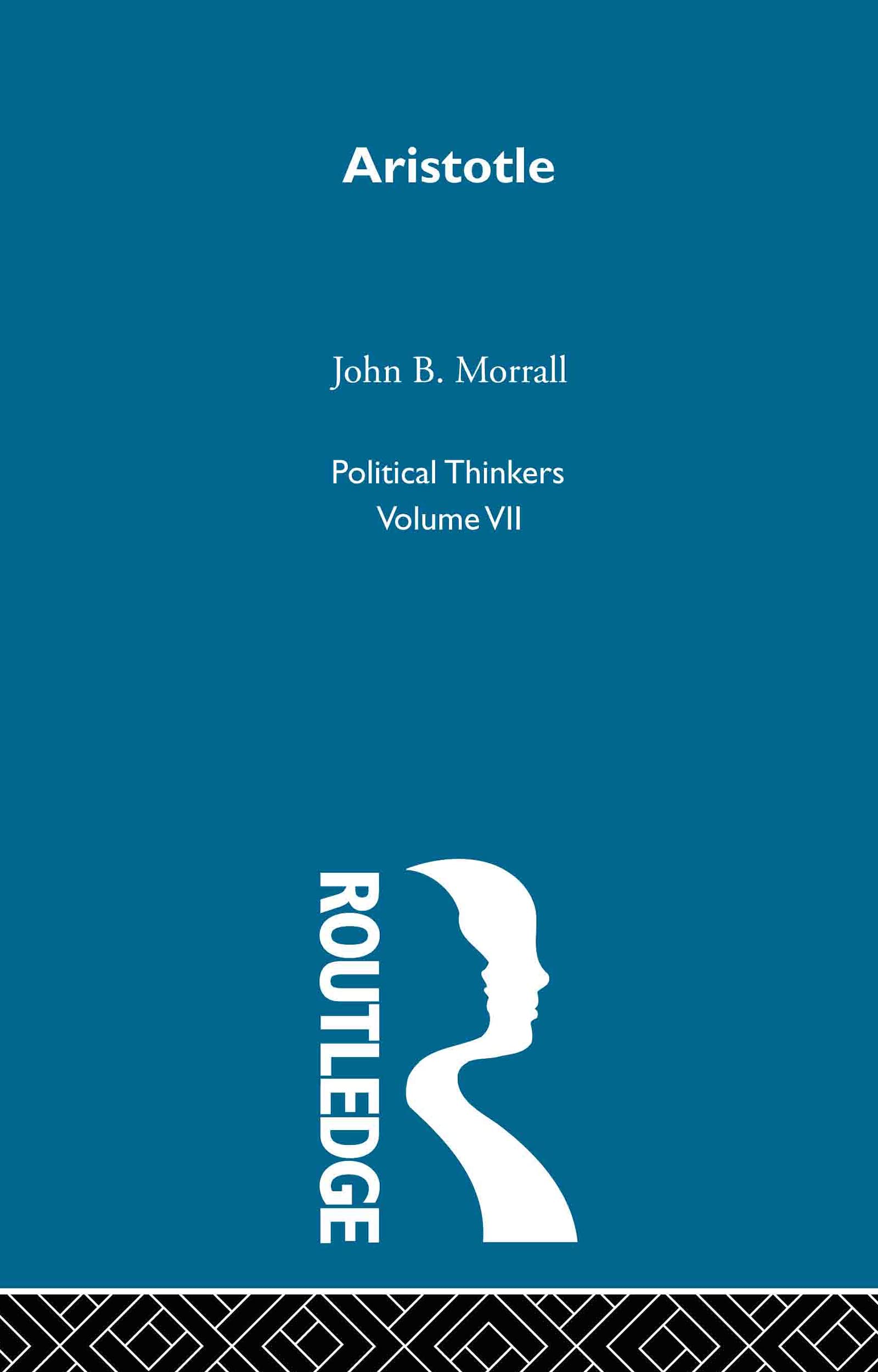 Aristotle: Volume VII (Political Thinkers)