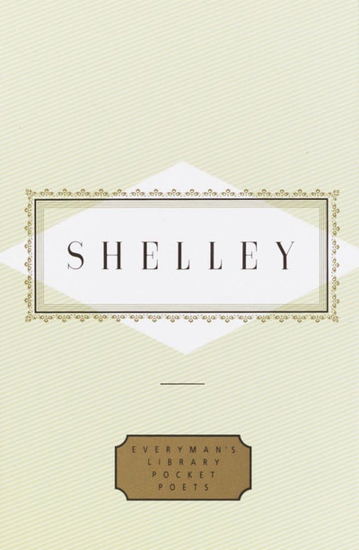 Shelley: Poems (Everyman's Library Pocket Poets Series) by S